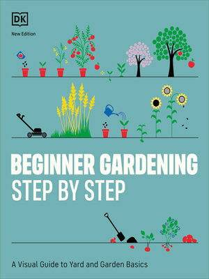 Beginner Gardening Step by Step - ebook